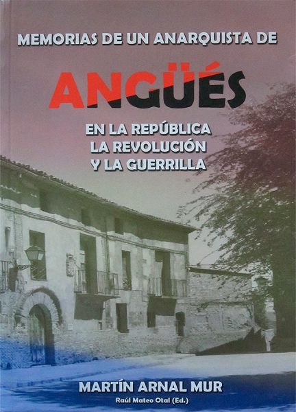 Memorias de un anarquista de Angüés