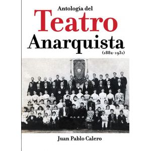 Antología del Teatro Anarquista (1882-1931)