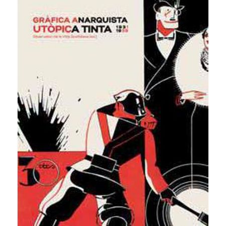 Gráfica anarquista. Utópica tinta (1931-1939)